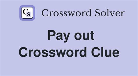 pay out crossword clue|payout crossword.